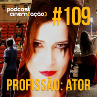 #109: Profissão: Ator
