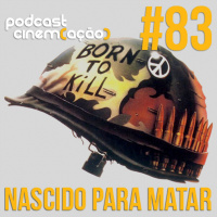#83: Nascido Para Matar