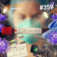 #359: Coronavírus: crise no cinema e dentro de nós