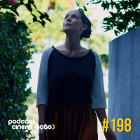 #198: Aquarius - Filme e Polêmica