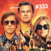 #333: Era uma vez em... Hollywood