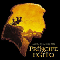 Alerta Vermelho #182 - O Príncipe do Egito