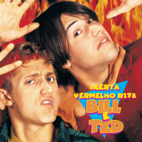 Alerta Vermelho #178 - Bill e Ted