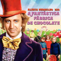 Alerta Vermelho #232 - A Fantástica Fábrica de Chocolate