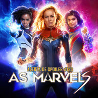  Alerta de Spoiler #133- As Marvels