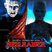 Alerta Vermelho #220 - Hellraiser
