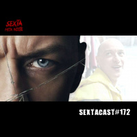 Sextacast 172 – Fragmentado