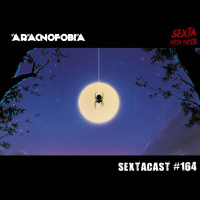 Sextacast 164 – Aracnofobia