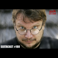 Sextacast 188 – Guillermo Del Toro