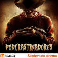 Podcrastinadores.S03E24 – Especial Halloween: Slashers do cinema