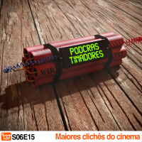 Podcrastinadores.S06E15 – Os maiores clichês do cinema