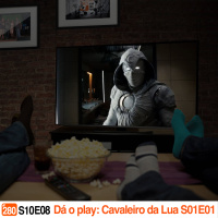 Podcrastinadores.S10E08 - Dá o Play: Cavaleiro Da Lua s01e01