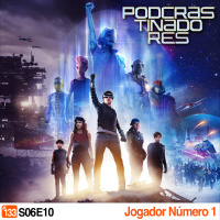 Podcrastinadores.S06E10 – Jogador Nº 1