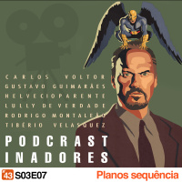 Podcrastinadores.S03E07 – Birdman e os Melhores Planos-Sequência