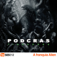 Podcrastinadores.S05E12 – Alien Covenant e o legado da franquia.