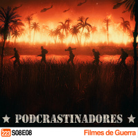 Podcrastinadores.S08E08 – Filmes de Guerra