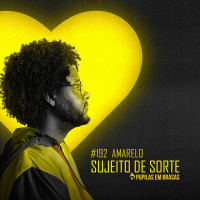 Pupilas em Brasas #192 – AmarElo (Emicida): Sujeito de Sorte