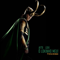 Pupilas em Brasas #179 – Loki: O Lokinho Meu!