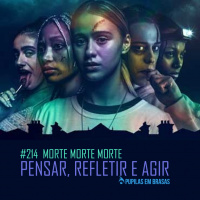 Pupilas em Brasas 214 – Morte Morte Morte: Pensar, Refletir e Agir