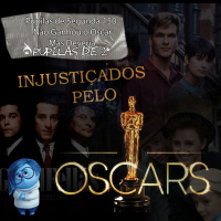 Pupilas de Segunda 150 – Não Ganhou o Oscar Mas Deveria