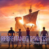 Pupilas em Brasas 220 – One Piece: Respeitando Sonhos