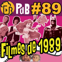 Os Melhores Filmes de 1989 – PdB #89