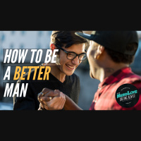 #94 - How To Be A Better Man