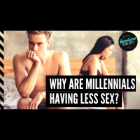 BONUS EPISODE: Why Are Millennials Having Less Sex?