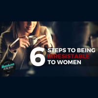 #117 - How To Be Instantly Magnetic To Women