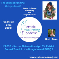 EA757 - Sexual Orientations (pt. 2), Reiki  Sacred Touch in the Dungeon and POTQ2