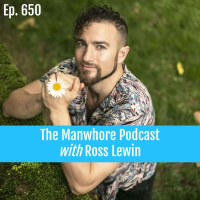 Ep. 650: Tap into Divine Male Energy with Ross Lewin