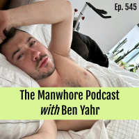 Ep. 545: Short Gays, Thirst Traps, and Princess Mode with Ben Yahr