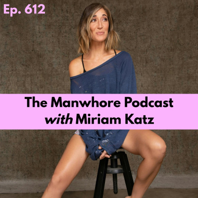 The Manwhore Podcast: A Sex-positive Quest For Love