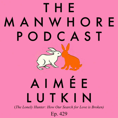 The Manwhore Podcast: A Sex-positive Quest For Love