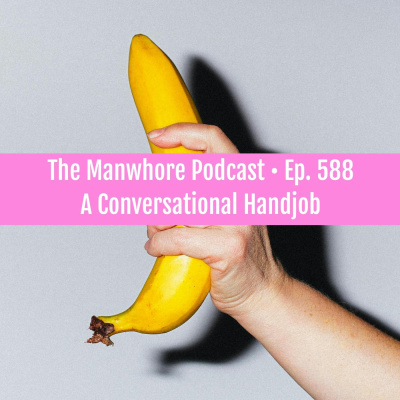 The Manwhore Podcast: A Sex-positive Quest For Love