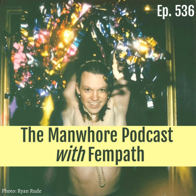 The Manwhore Podcast: A Sex-positive Quest For Love