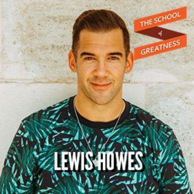 The School of Greatness with Lewis Howes