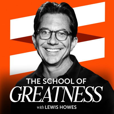 The School of Greatness with Lewis Howes