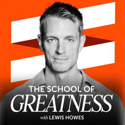 The School of Greatness with Lewis Howes