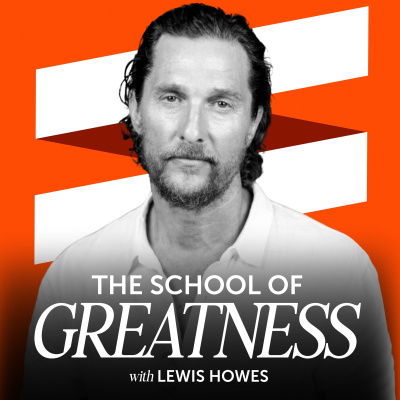 The School of Greatness with Lewis Howes