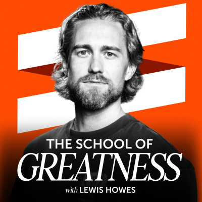 The School of Greatness with Lewis Howes