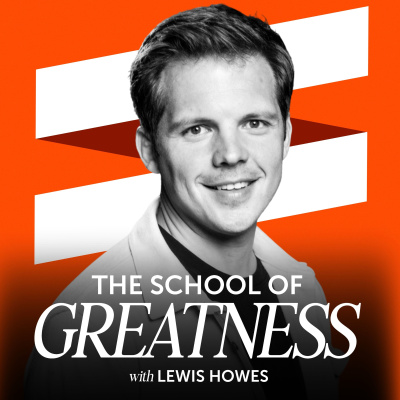 The School of Greatness with Lewis Howes
