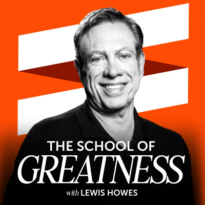 The School of Greatness with Lewis Howes