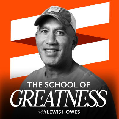 The School of Greatness with Lewis Howes