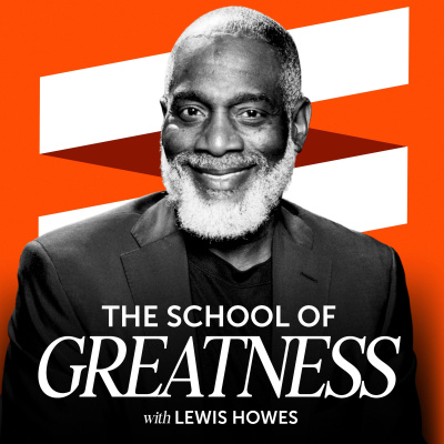The School of Greatness with Lewis Howes