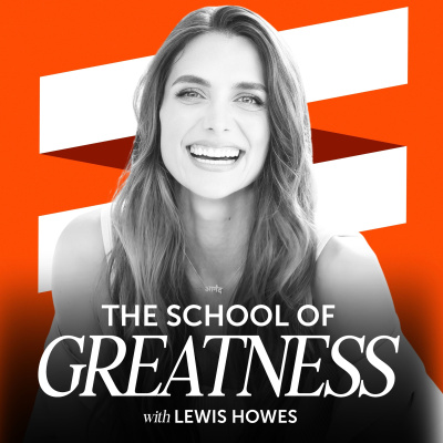 The School of Greatness with Lewis Howes