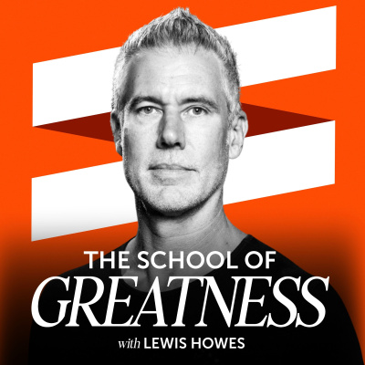 The School of Greatness with Lewis Howes