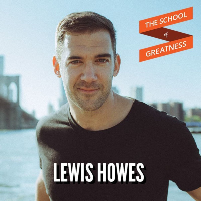 The School of Greatness with Lewis Howes