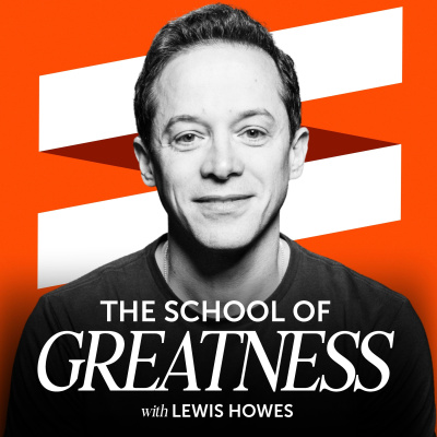 The School of Greatness with Lewis Howes