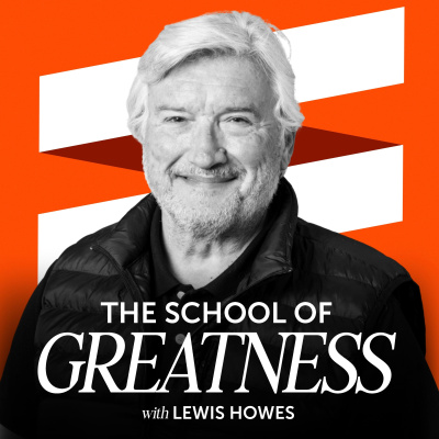 The School of Greatness with Lewis Howes